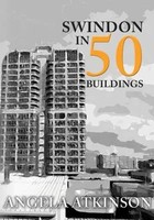 Swindon In 50 Buildings | Angela Atkinson | Englisch | Taschenbuch | 2019