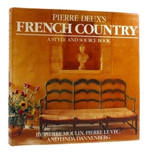Pierre Moulin, Pierre Le Vec, Linda Dannenberg PIERRE DEUX'S FRENCH COUNTRY A St