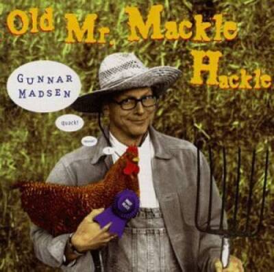 Old Mr Mackle Hackle - Audio CD By Gunnar Madsen - VERY GOOD