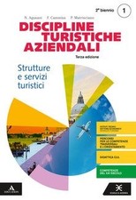 DISCIPLINE TURISTICHE E AZIENDALI 1 TERZA EDIZIONE 2019 - 9788824784047