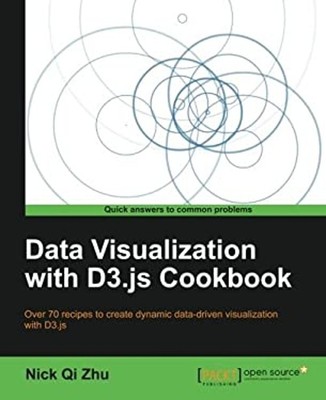 Daten Visualisierung Mit D3.js Cookbook Taschenbuch Nick QI Zhu