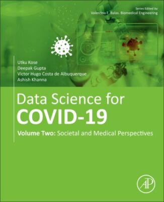 Data Science for COVID-19: Volume 2: Societal and Medical Perspectives (Biomedic