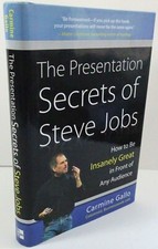 The Presentation Secrets of Steve Jobs: How to Be Great in Front of Any Audience