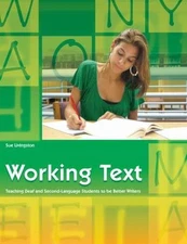 Working Text (Teacher's Guide): Teaching Deaf and Second-Language Students to...