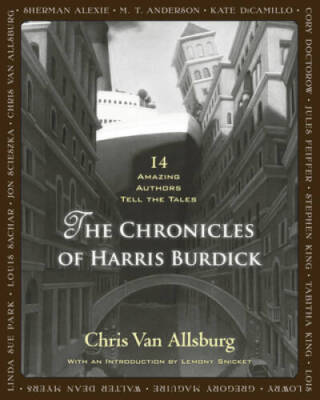 The Chronicles of Harris Burdick: Fourteen Amazing Authors Tell the - ACCEPTABLE