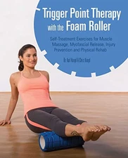 Trigger Point Therapy with the Foam Roller: Exercises for Musc... by Knopf, Karl