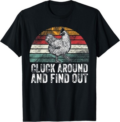 Cluck Around And Find Out Funny Chicken Vintage Adult Humor T-Shirt