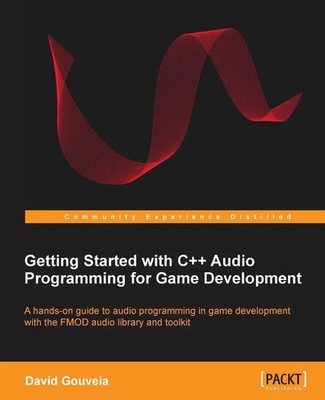 David Gouveia | Getting Started with C++ Audio Programming for Game Development