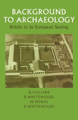 Background to Archaeology: Britain in its European Setting.by Collins New<|