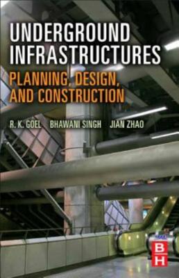 Underground Infrastructures: Planning, Design, And Construction
