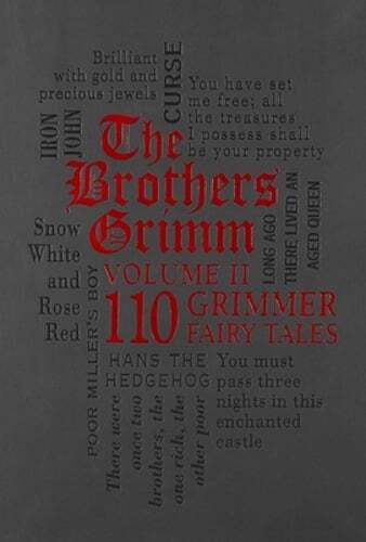 The Brothers Grimm Volume II: 110 Grimmer Fairy Tales by Jacob Grimm: Used