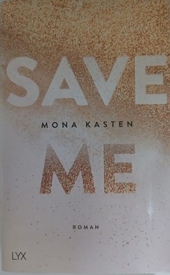 Save Me von Mona Kasten  A7