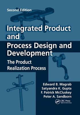 Integrated Product and Process Design and Development: The Product Realization P