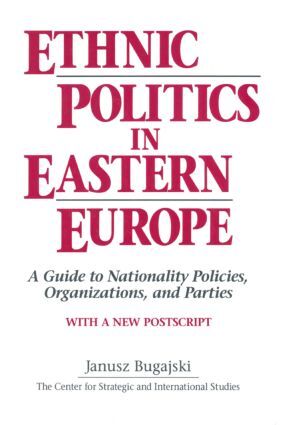 Ethnic Politics in Eastern Europe: A Guide to Nationality Policies, Organizat...