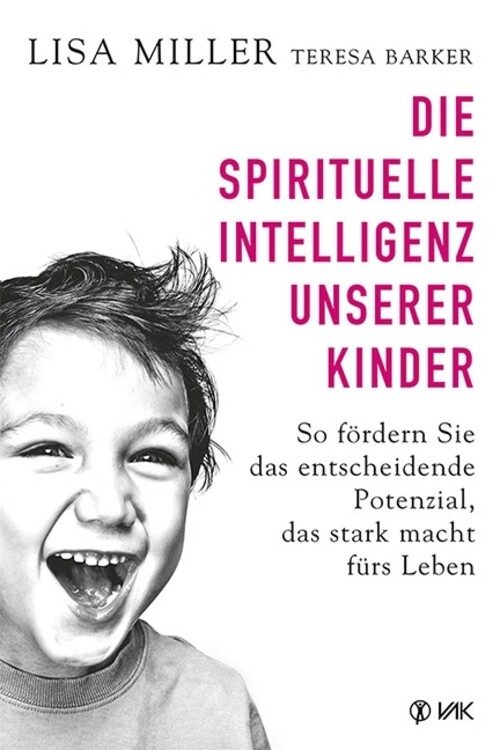 Thumbnail - Die Spirituelle Intelligenz Unserer Kinder Lisa Miller Taschenbuch 349