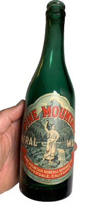 Antique Pine Mountain Mineral Water Bottle Cloverdale, California w LABEL !