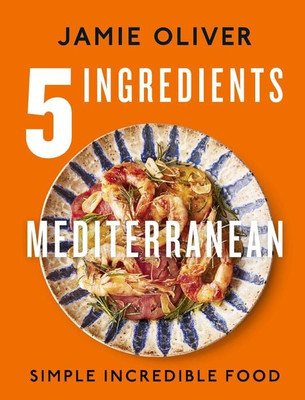 5 Ingredients Mediterranean Simple Incredible Food