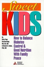 SWEET KIDS: HOW TO BALANCE DIABETES CONTROL AND GOOD By Betty Page Brackenridge