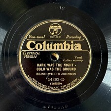 Blind Willie Johnson - Columbia 14303 78 RPM Dark Was The Night Blues *Read*
