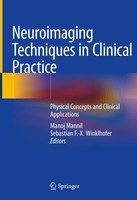 Neuroimaging Techniques In Clinical Practice Manoj Mannil