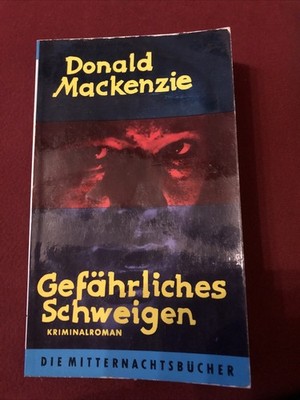 Mac Kenzie, Donald - Gefährliches Schweigen - Kriminalroman