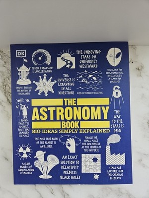 DK The Astronomy Book: Big Ideas Simply Explained Astronomy Series English
