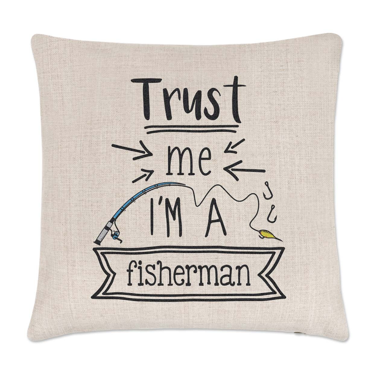 Trust Me I'm A Fisherman Cushion Cover Pillow Fishing Grandad Dad Fathers Day