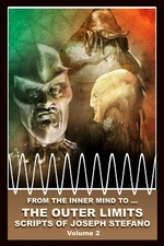 From The Inner Mind To The Outer Limits Scripts of Joseph Stefano Volume 2!