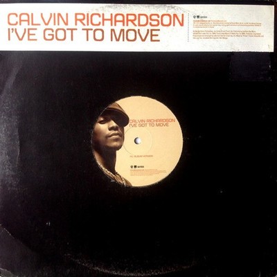 Calvin Richardson - I've Got To Move - Used Vinyl Record 12 - G12230z
