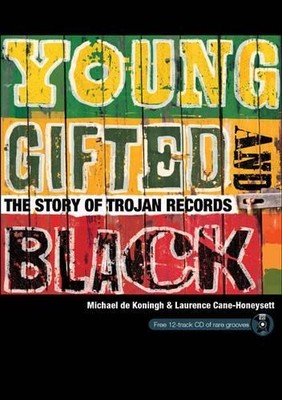 Young, Gifted and Black: The Story of Troj by Laurence Cane-Honeysett 1860744648