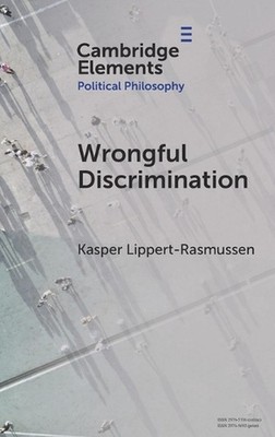 Wrongful Discrimination by Kasper Lippert-Rasmussen Hardcover Book