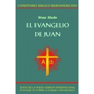 EVANGELIO DE JUAN (COMENTARIO BIBLICO IBEROAMERICANO) By Stam Slade *BRAND NEW*