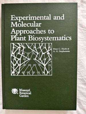 Experimental and Molecular Approaches to Plant Biosystematics. Peter Hoch. MBG