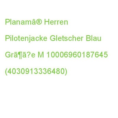 Planamâ® Herren Pilotenjacke Gletscher Blau Grã¶ã?e M 10006960187645  (4030913336 4030913336480 | eBay