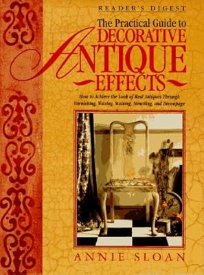Practical Guide to Decorative Antique Effect, Sloan, Used; Good Book