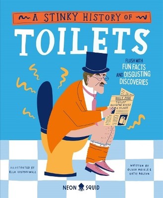 Olivia Meikle Katie Nelson A Stinky History of Toilets (Hardback) (UK IMPORT)