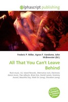 Frederic P. Miller (U. A.) | All That You Can't Leave Behind | Taschenbuch