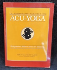 Pre Owned ACU-YOGA First Paperback Book By Michael Gach 1981 Stress Management