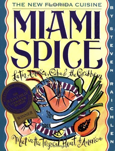 Miami Spice,Steven Raichlen