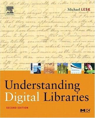 Understanding Digital Libraries by Lesk, Michael