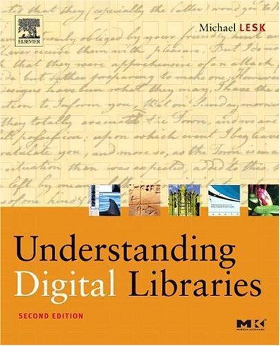 Understanding Digital Libraries Lesk Paperback Morgan Kaufmann 9781558609242 2e