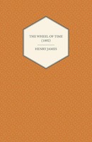 Henry James | The Wheel Of Time (1892) | Taschenbuch | Englisch (2012)