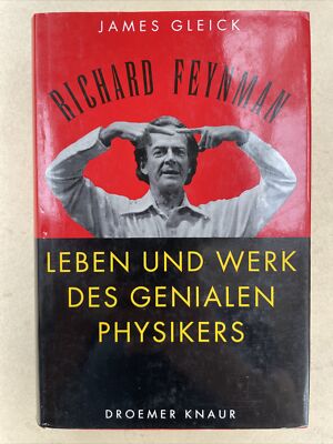 Richard Feynman. leben und werk des genialen Physikers. Gleick, James: