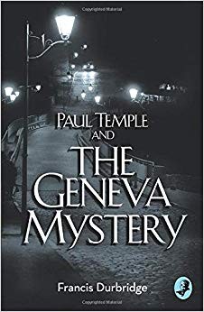 Francis Durbridge - Paul Temple and the Geneva Mystery - New Paperback - X555z