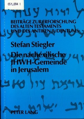 Die nachexilische JHWH-Gemeinde in Jerusalem Band 34 Ein Beitrag zu einer alttes