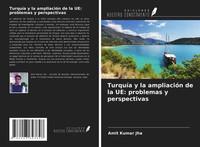 Amit Kumar Jha | TurquíA Y La AmpliacióN De La Ue: Problemas Y Perspectivas