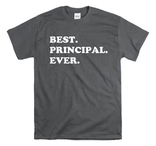 Best Principal Ever Shirt - Principal Shirt - Gift For Principal Principal Shirt