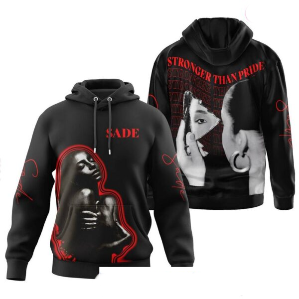3d hoodie, Sade Stronger Than Pride Hoodie , shirt US