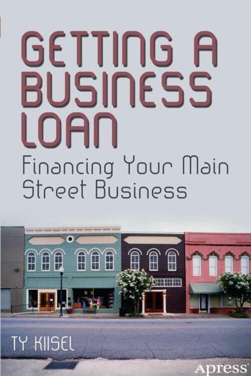 Thumbnail - Ty Kiisel | Getting A Business Loan | Taschenbuch | Englisch (2013) |