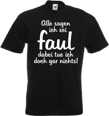 #132 Fun T-Shirt »Ich tue doch gar nichts« Gr. 116-152 / S-5XL NEU